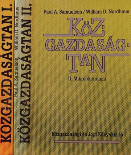 Paul A. Samuelson - William D. Nordhaus - Kzgazdasgtan I-II. Alapfogalmak s makrokonmia - Mikrokonmia