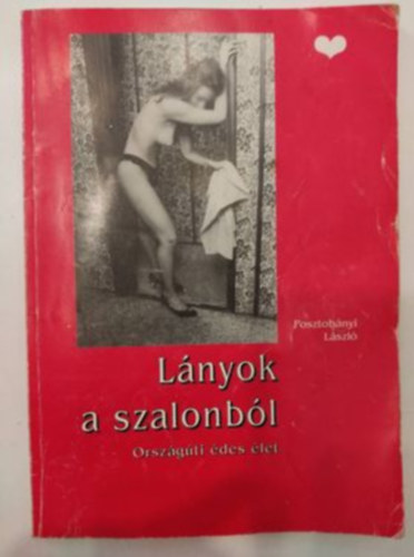 Posztobányi László - Lányok a szalonból - Országúti édes élet