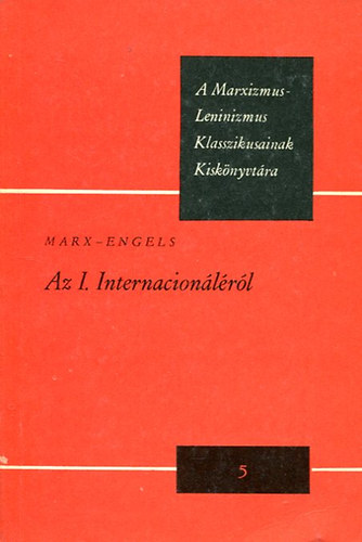 Marx- Engels - Az I. Internacion�l�r�l
