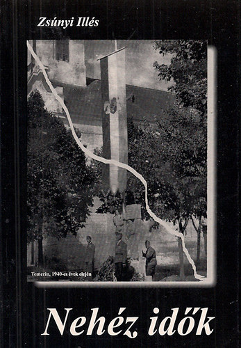 Zs�nyi Ill�s - Neh�z id�k