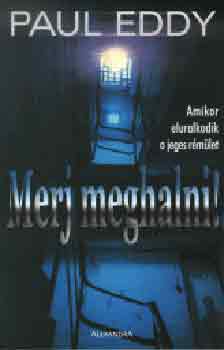 Paul Eddy - Merj meghalni!