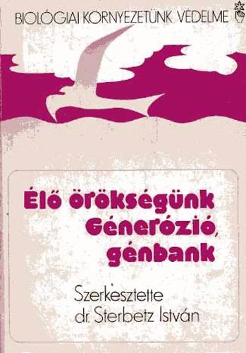 Sterbetz Istv�n dr. - �l� �r�ks�g�nk. G�ner�zi�, g�nbank