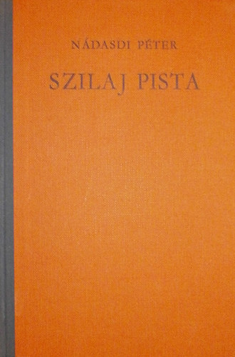 Ndasdi Pter - Szilaj Pista