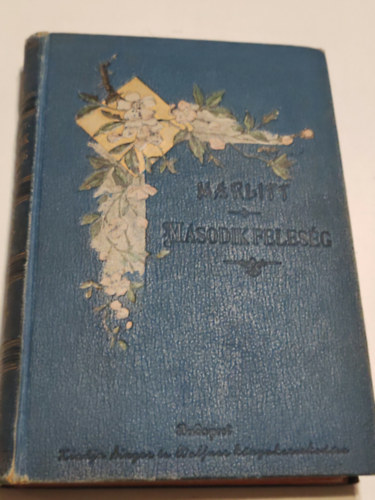 Marlitt E. - M�sodik feles�g I.-II. (Egybek�tve)