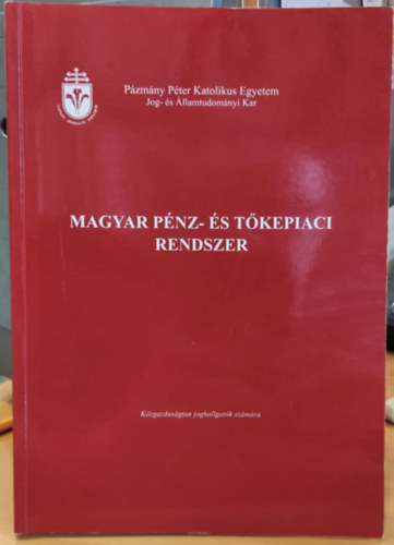 Botos Katalin - Bódy László - Magyar pénz- és tőkepiaci rendszer