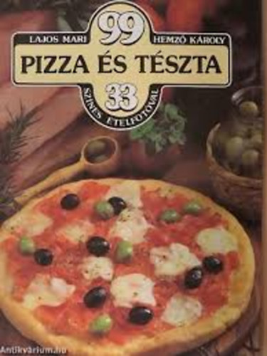 Lajos Mari-Hemz� K�roly - 99 pizza �s t�szta 33 sz�nes �telfot�val