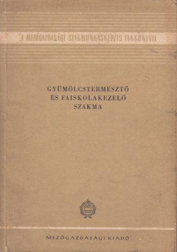 Gy�m�lcstermeszt� �s faiskolakezel� szakma