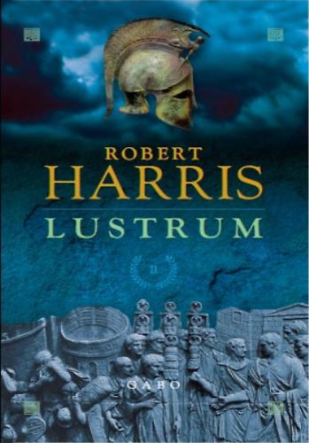 Robert Harris - Lustrum