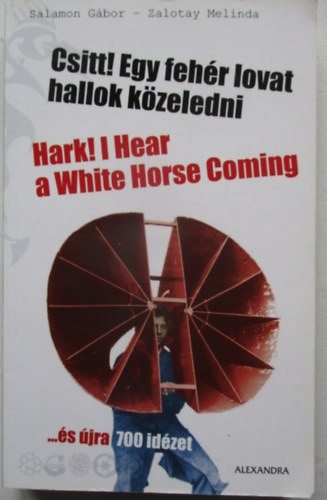 Salamon Gbor; Zalotay Melinda - Csitt! Egy fehr lovat hallok kzeledni