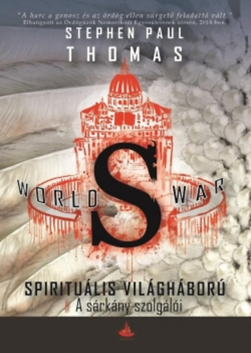 Stephen Paul Thomas - World War S- A srkny szolgli (Spiritulis vilghbor II.)