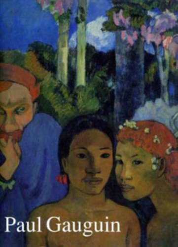 Ingo F. Walther - Paul Gauguin 1848-1903 A ki�br�ndult primit�v