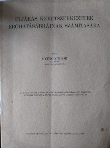 Gyeng Tibor - Eljrs keretszerkezetek erhatsbrinak szmtsra