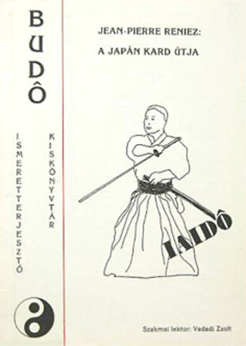 Jean-Pierre Reniez - A japán kard útja