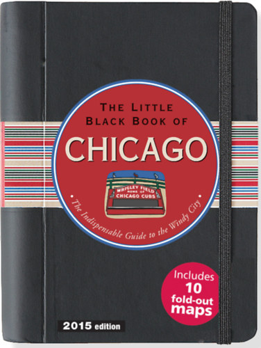 David Lindroth Inc., Kerren Barbas Steckler Margaret Littman - The Little Black Book of Chicago 2013 Edition