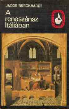 Jacob Burckhardt - A renesz�nsz It�li�ban