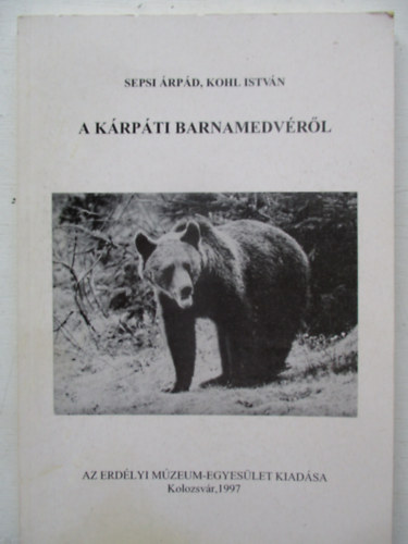 Kohl Istvn; Sepsi rpd - A krpti barnamedvrl