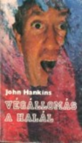 John Hankins - Végállomás a halál