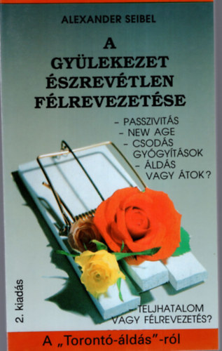 Alexander Seibel - A gylekezet szrevtlen flrevezetse (passzivits, new age...