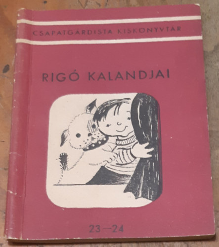 Kárpáti György - Rigó kalandjai