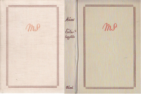 M�rai S�ndor - V�l�s bud�n (Reg�ny) + Eszter hagyat�ka / D�li sz�l ( k�t kisreg�ny) + A szeg�nyek iskol�ja - v�szonk�t�s  (3 k�tet R�vai)
