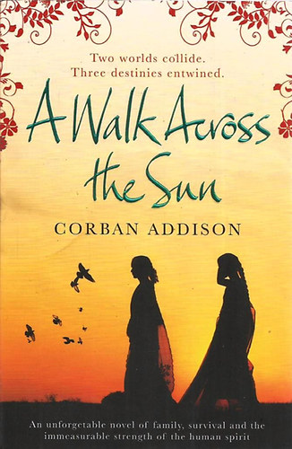 Corban Addison - A Walk Across the Sun