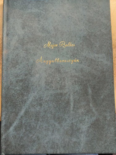 Major Balázs - Angyalborostyán