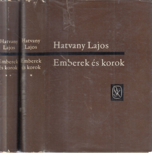 Hatvany Lajos - Emberek �s korok I-II. (Reg�nyes korrajzok, napl�k, cikkek)