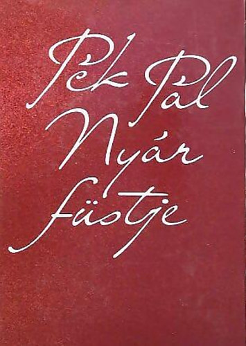 Pék Pál - Nyár füstje