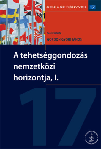 Gordon Gy�ri J�nos - A tehets�ggondoz�s nemzetk�zi horizontja I-II.