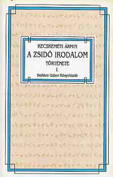 Kecskem�ti �rmin - A zsid� irodalom t�rt�nete I-II.