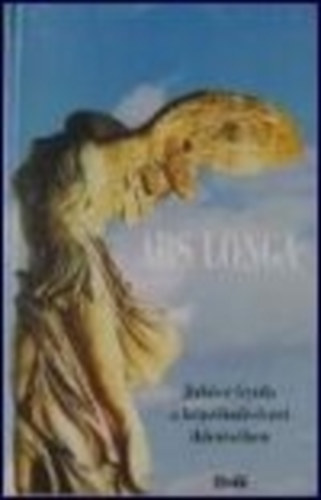 Juh�sz Gyula - Ars longa: Juh�sz Gyula a k�pz�m�v�szet ihlet�s�ben