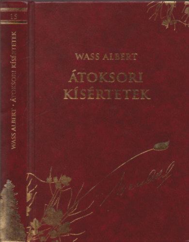 Wass Albert - Átoksori kísértetek - Díszkiadás (15. kötet)