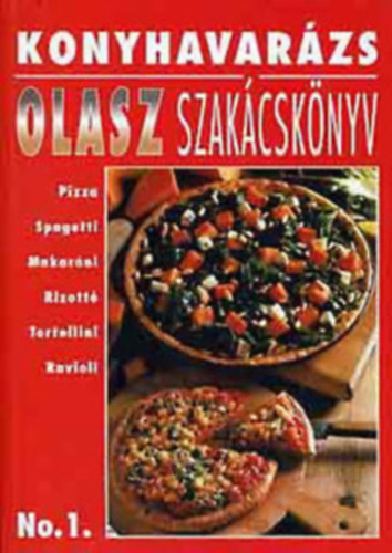 Konyhavarázs No.1-2.: Olasz szakácskönyv + Francia szakácskönyv