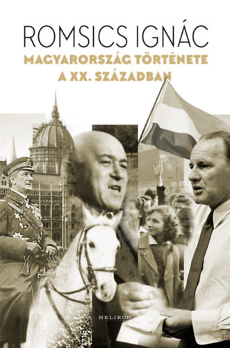 Romsics Ign�c - Magyarorsz�g t�rt�nete a XX. sz�zadban