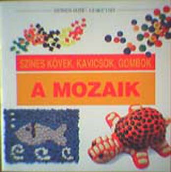 Anna Freixenet - A mozaik - Sznes kvek, kavicsok, gombok