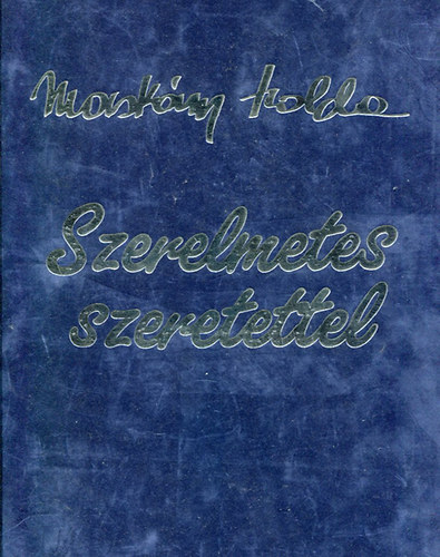 Kszegi Ferenc - Macskssy Izolda: Szerelmetes szeretettel