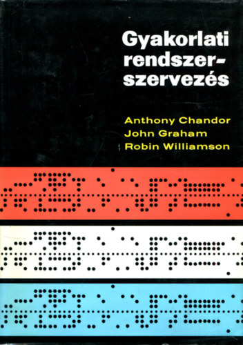 Chandor-Graham-Williamson - Gyakorlati rendszerszervez�s