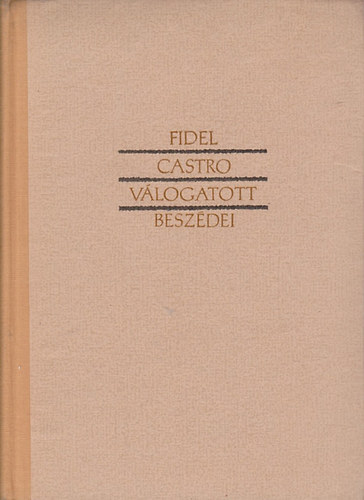 Fidel Castro - Fidel Castro válogatott beszédei