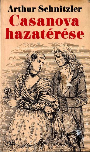 Arthur Schnitzler - Casanova hazatrse