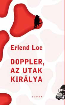 Erlend Loe - Doppler, az utak kir�lya