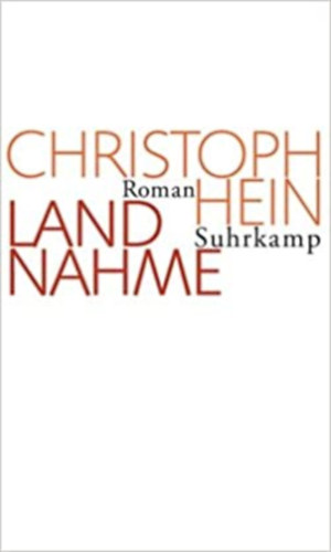 Christoph Hein - Land Nahme