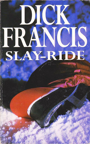 Dick Francis - Slay-Ride