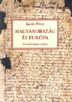 Kirly Pter - Magyarorszg s Eurpa. Zenetrtneti rsok