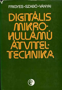 Szab�. V�nyai Frigyes - Digit�lis mikrohull�m� �tviteltechnika
