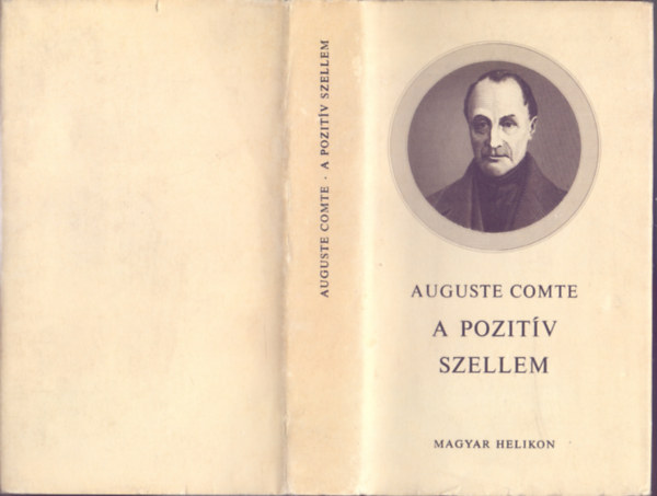 Auguste Comte - A pozitv szellem - Kt rtekezs