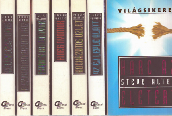John Altman, John J. Nance, Phillip Margolin, James Grippando, Stephen White, J. F. Freedman Steve Alten - 7 db a Vil�gsikerek sorozatb�l: Harc az �let�rt - A szigor�an �rz�tt h�z - K�l�nleges utas - Kock�zatos �zlet - Az �j leple alatt - Hideg nyomok - Bukott b�lv�nyok
