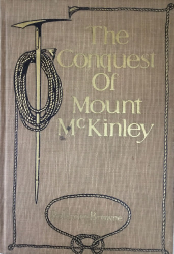 B.Browne - The conquest of Mont Mckinley