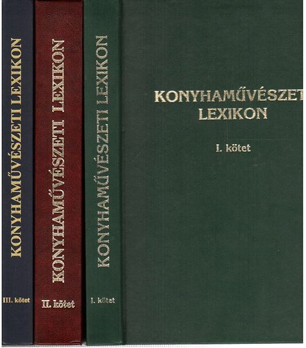 Menyhárt Oszkár - Konyhaművészeti lexikon I-III.