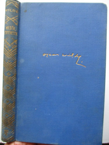 Wilde Oszkr - Mesk, trtnetek s kltemnyek przban