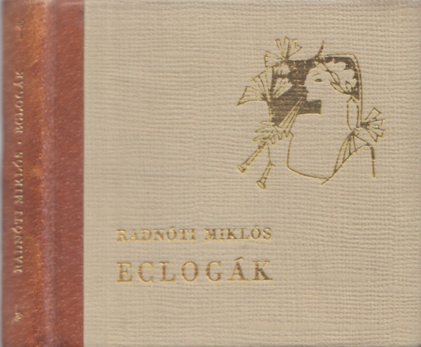 Radn�ti Mikl�s - Eclog�k (sz�mozott t�rpek�nyv)
